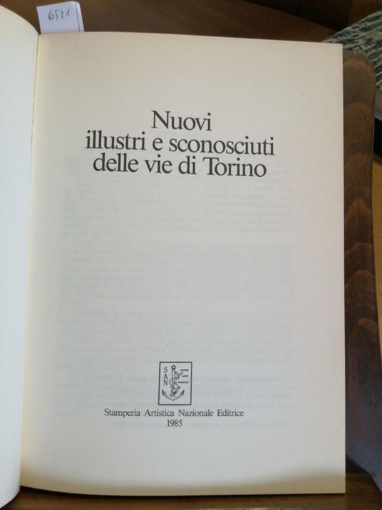 Nuovi Illustri E Sconosciuti Delle Vie Di Torino 1985 Stamperia Artistica - copertina