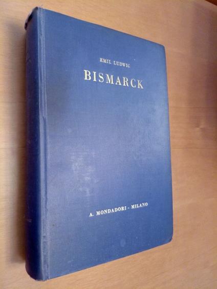 1929 Bismarck Storia Di Un Lottatore Ludwig Mondadori - copertina