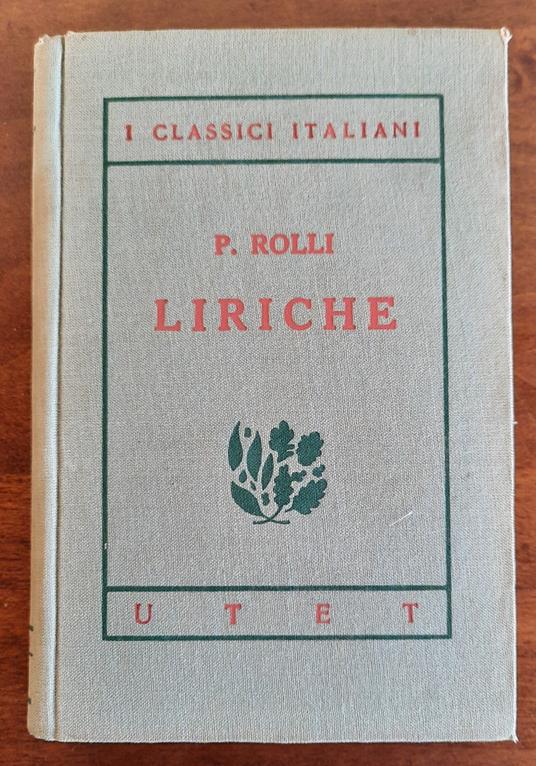 Liriche. Con un saggio su La Melica italiana dalla seconda metà del Cinquecento al Rolli e al Metastasio - Paolo Rolli - copertina
