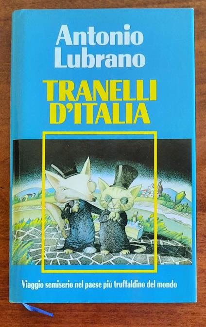Tranelli d’Italia. Viaggio semiserio nel paese più truffaldino del mondo - copertina
