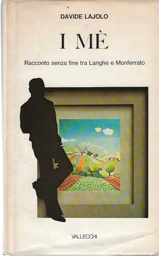 I Mè. Racconto senza fine tra Langhe e Monferrato - Davide Lajolo - copertina