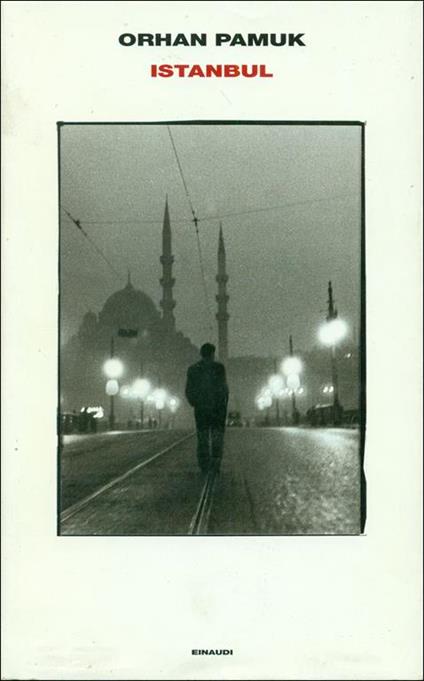 Istambul. I ricordi e la città - Orhan Pamuk - copertina