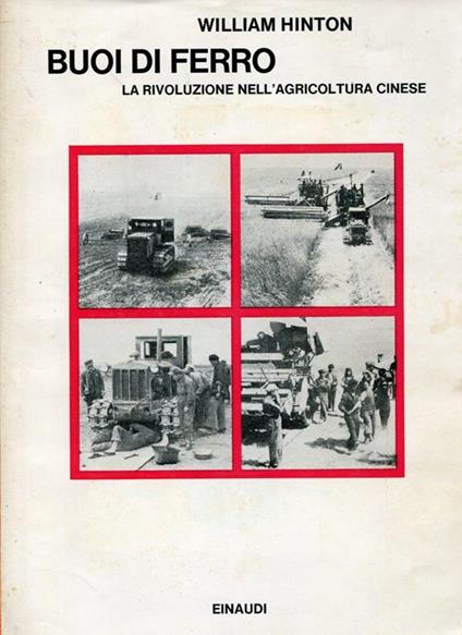 Buoi di ferro. La rivoluzione nell'agricoltura cinese - William Hinton - copertina