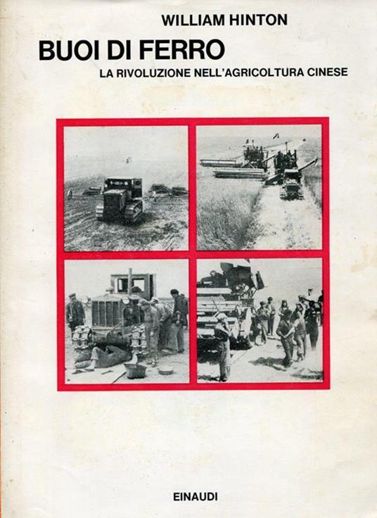 Buoi di ferro. La rivoluzione nell'agricoltura cinese - William Hinton - copertina