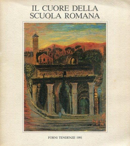 Il cuore della Scuola romana - Fabrizio D'Amico - copertina