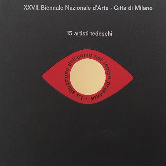 XXVII Biennale Nazionale d'Arte Città di Milano. 15 artisti tedeschi. La situazione dell'uomo nel tempo presente - copertina