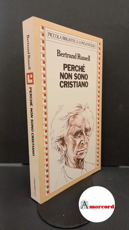 Russell Bertrand. Perché non sono cristiano. Longanesi & C. 1982 - Bertrand Russell - copertina