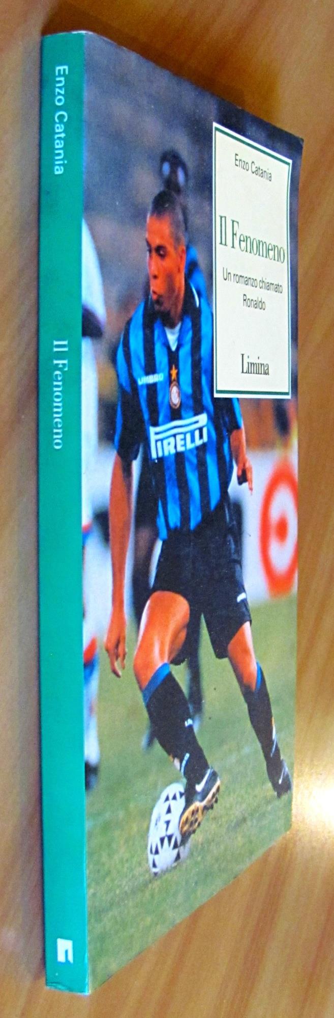 Il Fenomeno - Un Romanzo Chiamato Ronaldo