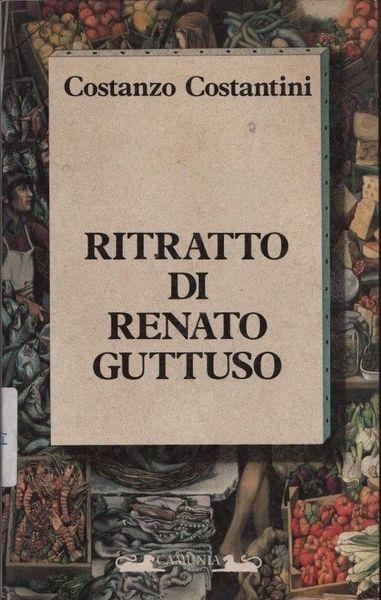 Ritratto di Renato Guttuso - Costanzo Costantini - copertina