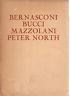 Esposizione dei pittori Bernasconi e Bucci, dello scrittore Mazzolani e delle fotografie d'arte di Peter North - copertina