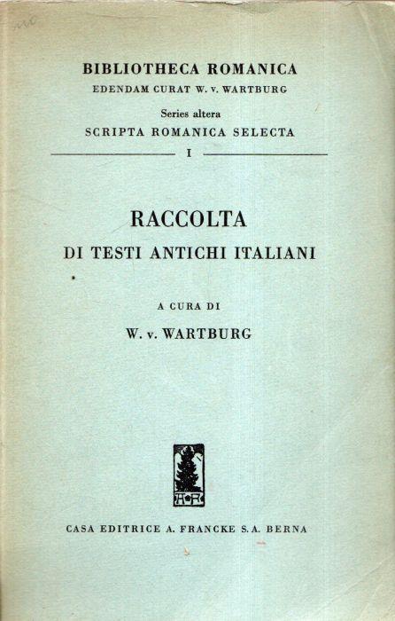 Raccolta di testi antichi italiani - Walther von Wartburg - copertina