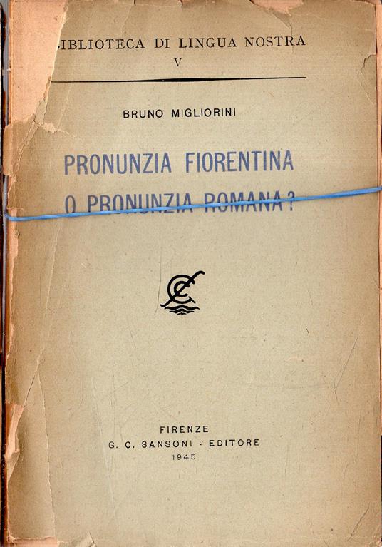 Pronunzia fiorentina o pronunzia romana? - Bruno Migliorini - copertina