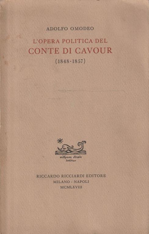 L' opera politica del conte Cavour (1848-1857) - Adolfo Omodeo - copertina
