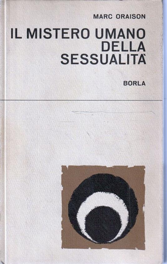 Il mistero umano della sessualità - Marc Oraison - copertina