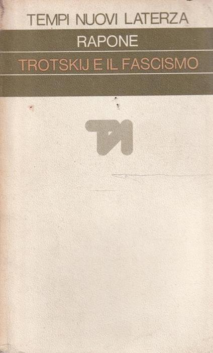 Trotskij e il fascismo di Leonardo Rapone - Vincenzo Rapone - copertina