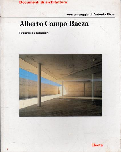 Alberto Campo Baeza : progetti e costruzioni - copertina