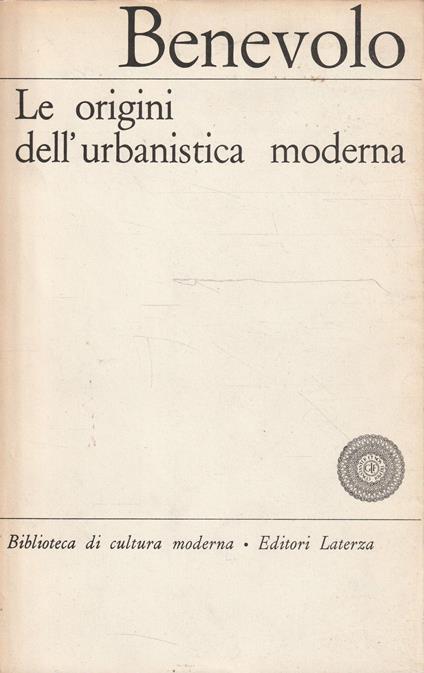 Le origini dell'urbanistica moderna - Leonardo Benevolo - copertina