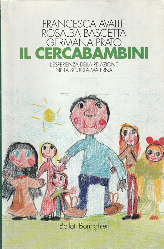 Il cercabambini : l'esperienza della relazione nella scuola materna - copertina