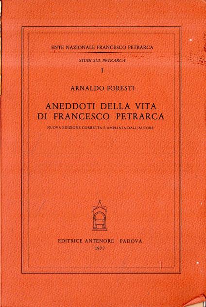 Aneddoti della vita di Francesco Petrarca - Arnaldo Foresti - copertina