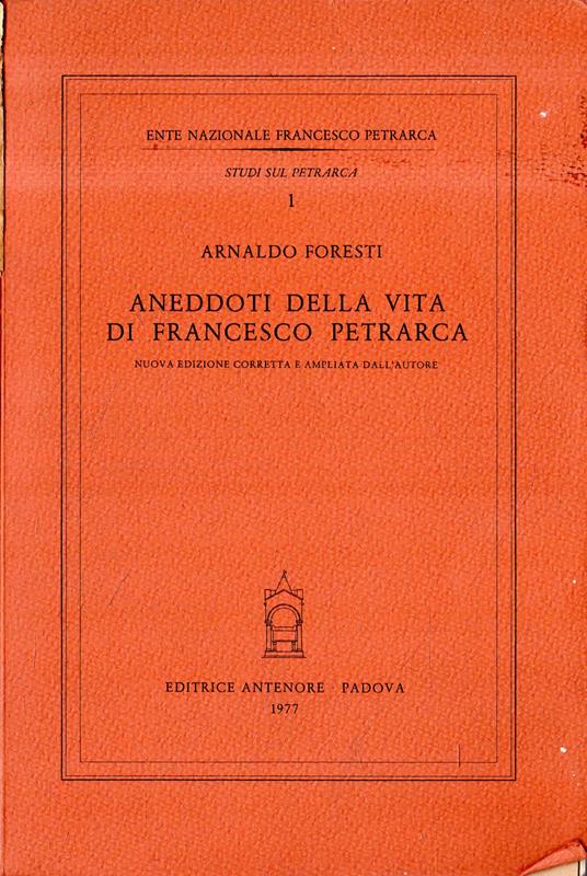 Aneddoti della vita di Francesco Petrarca - Arnaldo Foresti - copertina