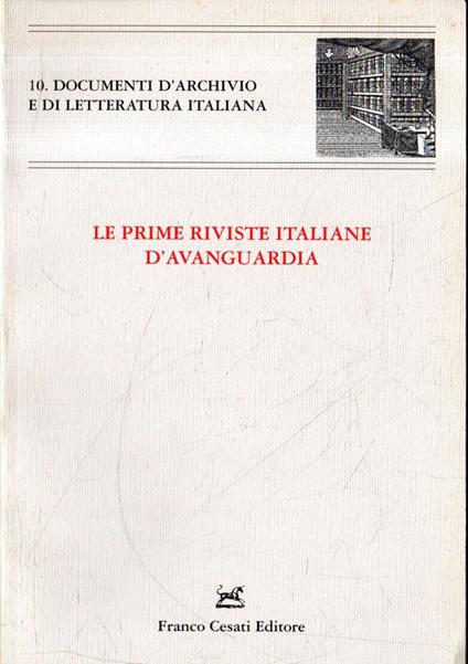 Le prime riviste italiane d'avanguardia : atti del Convegno di studi : Monte Verità, Ascona, 1-2 dicembre 2003 - copertina