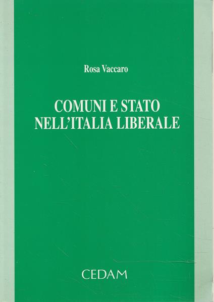Comuni e Stato nell'Italia liberale - Rosa Vaccaro - copertina