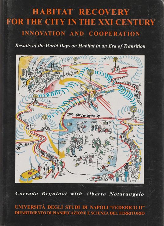 Habitat recovery for the city in the XXI century: innovation and cooperation.Results of the World Days on Habitat in an Era of Transition - copertina