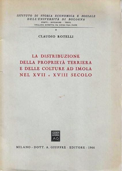 La distribuzione della proprietà terriera e delle colture ad Imola nel XVII e XVIII secolo - copertina