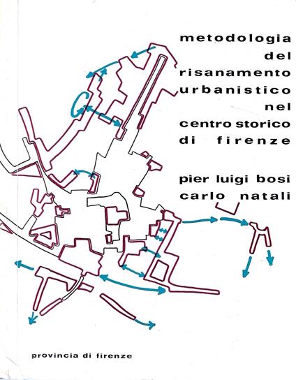 Metodologia del risanamento urbanistico nel centro storico di Firenze - copertina