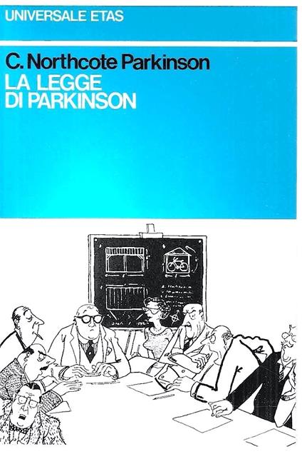 La legge di Parkinson. Ovvero 1 = 2 - copertina