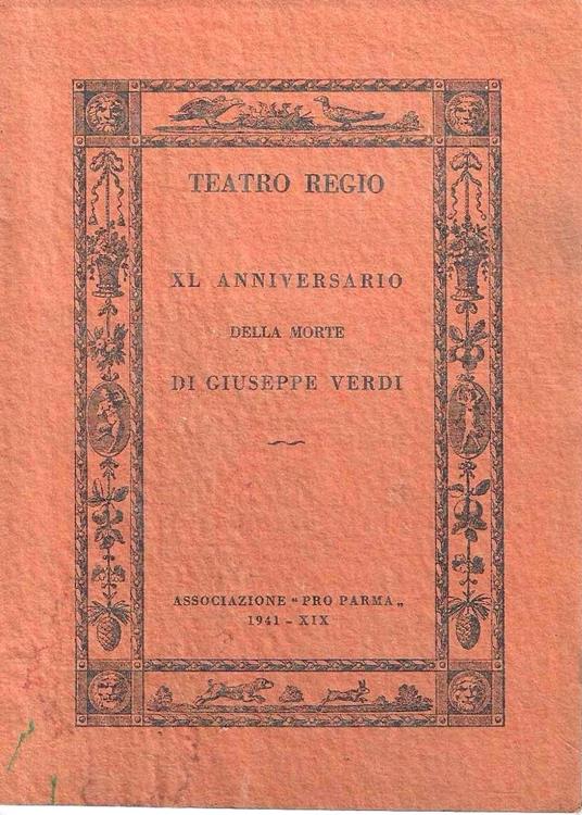Celebrazione del Quarantennio della Morte di Giuseppe Verdi - Teatro Regio di Parma - 27 gennaio 1941 / 25 febbraio 1941 - copertina