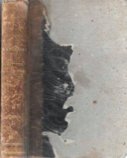 Lettere, bolle e discorsi di Fra Lorenzo Ganganelli (Clemente XIV). Edizione ordinata, accresciuta ed illustrata da Cosimo Frediani - copertina