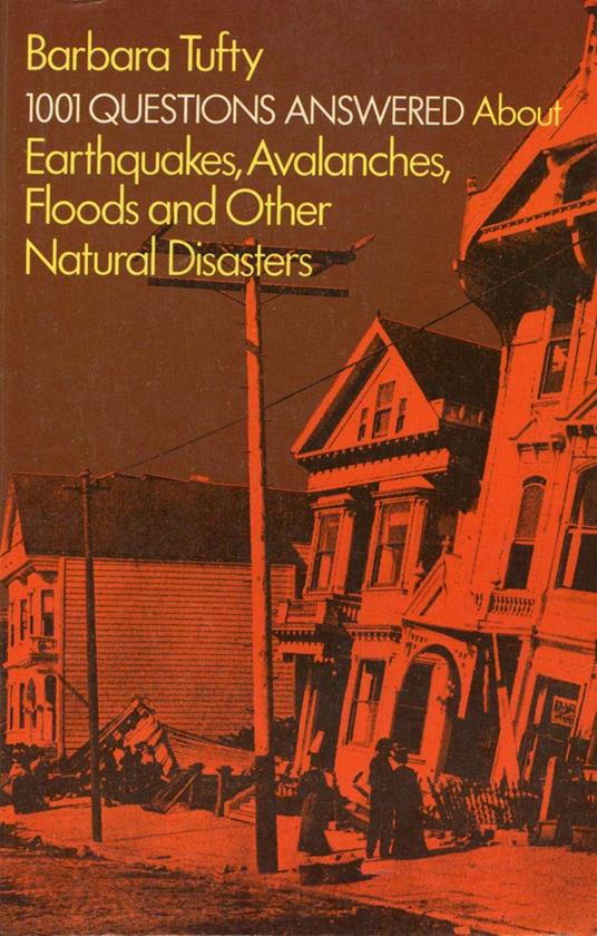 1001 Questions Answered About Earthquakes, Avalanches, Floods, and Other Natural Disasters - copertina