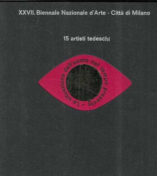 La situazione dell'uomo nel tempo presente. 15 artisti tedeschi - XXVII Biennale Nazionale d'Arte - Città di Milano (Catalogo della mostra ospitata presso il Palazzo della Permanente, Milano dicembre 1971 - gennaio 1972) - Bernd Krimmel - copertina