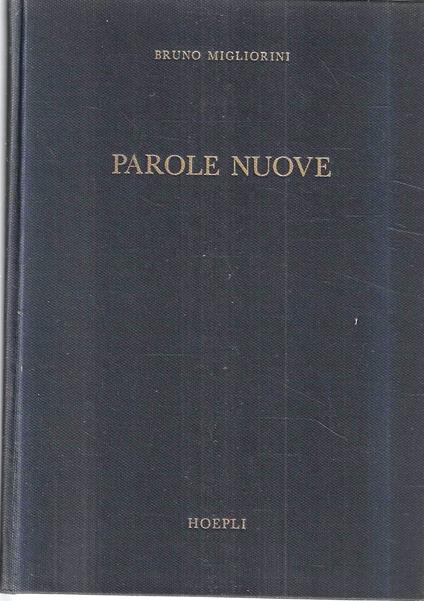 Parole nuove. Appendice di dodicimila voci al ''Dizionario Moderno'' di Alfredo Panzini - Bruno Migliorini - copertina