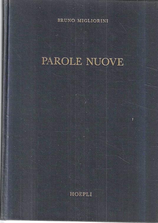 Parole nuove. Appendice di dodicimila voci al ''Dizionario Moderno'' di Alfredo Panzini - Bruno Migliorini - copertina