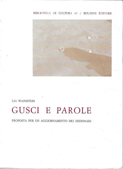Gusci e parole. Proposta per un aggiornamento dei dizionari - Lia Wainstein - copertina