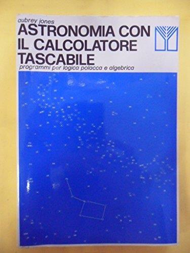 Astronomia con il calcolatore tascabile - Aubrey Jones - copertina