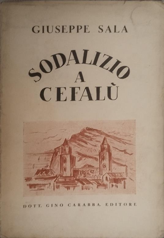 sodalizio a cefalù giuseppe sala firma autore - Giuseppe Sala - copertina