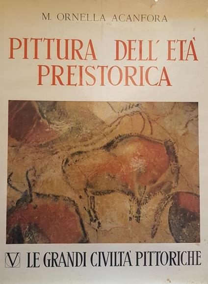 Pittura Dell'Età Preistorica - M. Ornella Acanfora - copertina