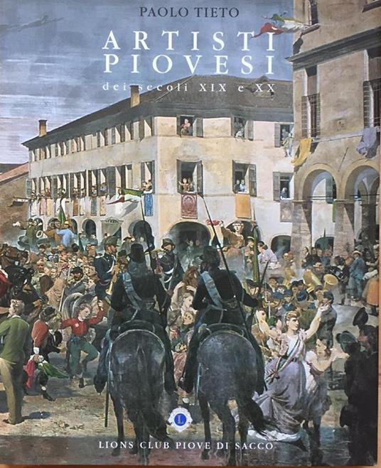 Artisti Piovesi Dei Secoli Xix E Xx - Paolo Tieto - copertina
