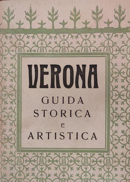 Verona Guida Storica E Artistica Di: S. A. - copertina