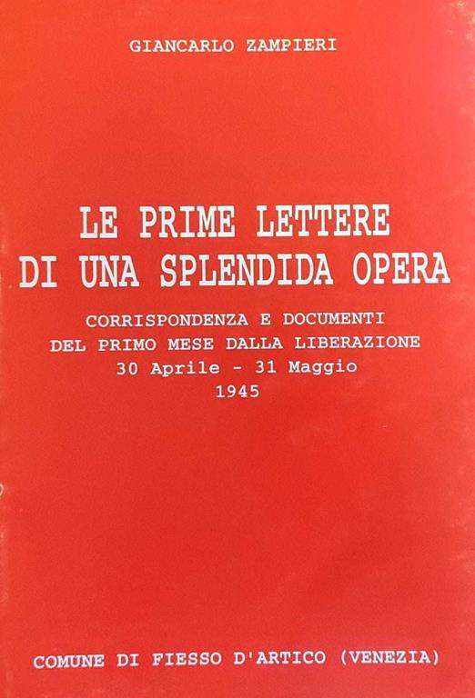 Le Prime Lettere Di Una Splendida Opera - Giancarlo Zampini - copertina