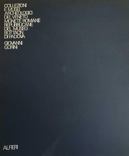Monete Romane Repubblicane Del Museo Bottacin Di Padova - Giovanni Gorini - copertina