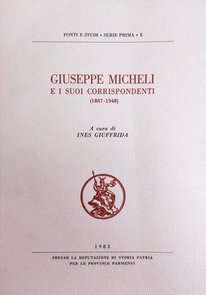 Giuseppe Micheli E I Suoi Corrispondenti (1887 - 1948) - copertina