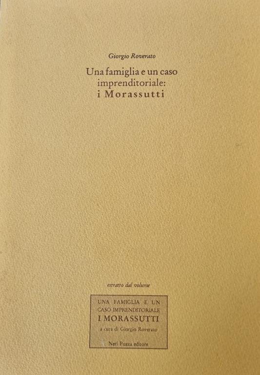 Una Famiglia E Un Caso Imprenditoriale: I Morassutti - Giorgio Roverato - copertina