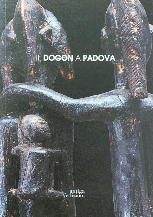 Il Padova Nel Dogon. Il Dogon A Padova - copertina