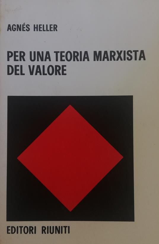 Per Una Teoria Marxista Del Valore - Ágnes Heller - copertina