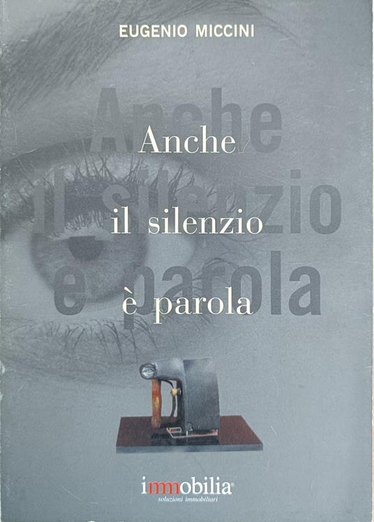 Anche Il Silenzio E' Parola - Eugenio Miccini - copertina