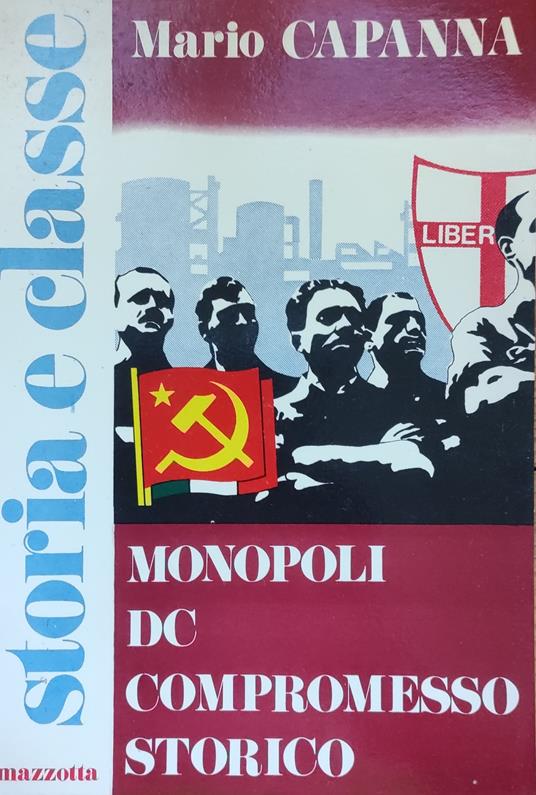 Monopoli, Dc, Compromesso Storico - Mario Capanna - copertina